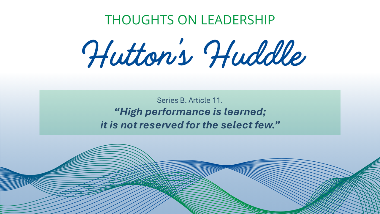 High performance is learned; it is not reserved for the select few.